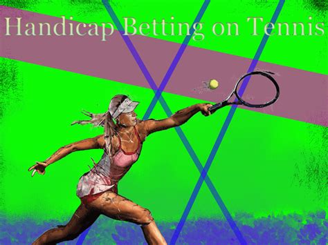 handicap betting tennis|How To Bet on Tennis: Strategies, Types & Winning Tips .
